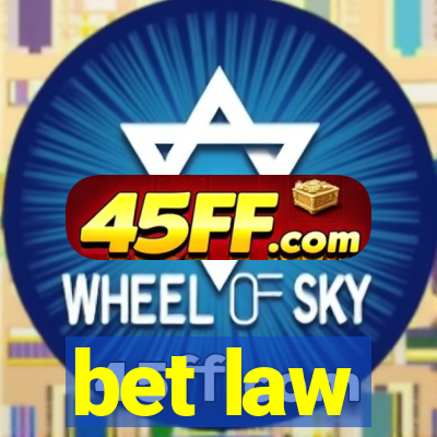 bet law